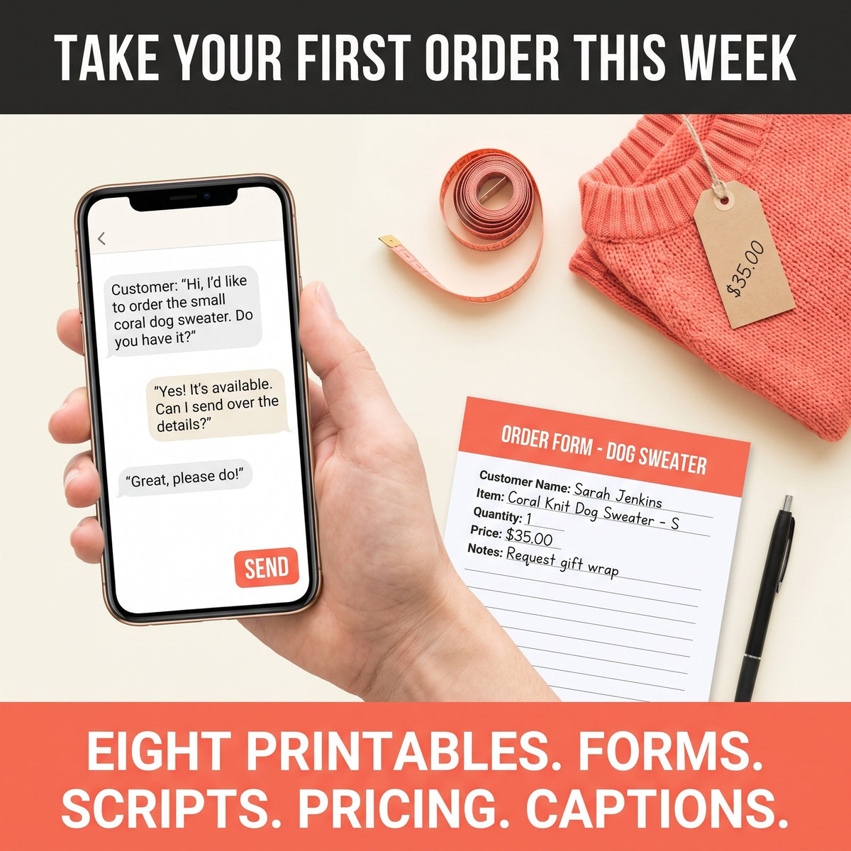 Take your first order this week. Eight printables.