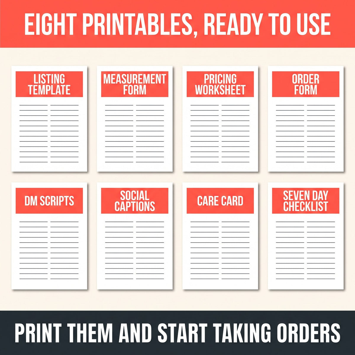Eight printables ready to use. Forms, scripts, pricing, captions.