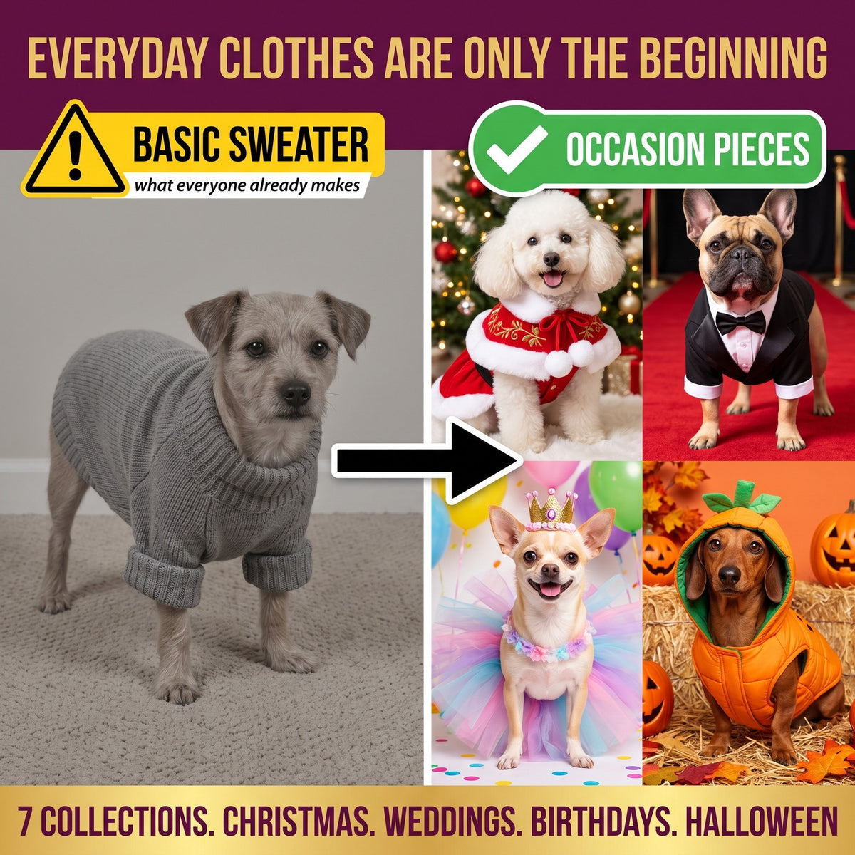 Everyday clothes are only the beginning. Seven occasion collections.